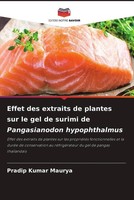 Pradip Kumar Maurya | Effet Des Extraits De Plantes Sur Le Gel De Surimi De...