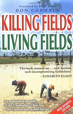 Killing Fields, Living Fields: An Unfinished Portrait by Cormack, Don 0825460026