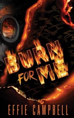 Burn for Me, Campbell, Effie