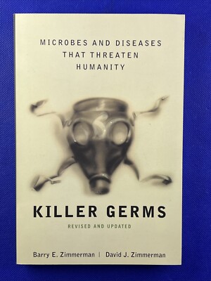 Killer Germs by Barry E. Zimmerman and David J. Zimmerman 2002