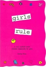 Girls Rule: A very special book created especially for girls (Teens & You - GOOD