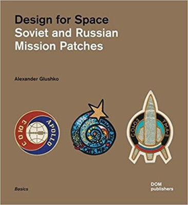 Design for Space: Soviet and Russian Mission Patches