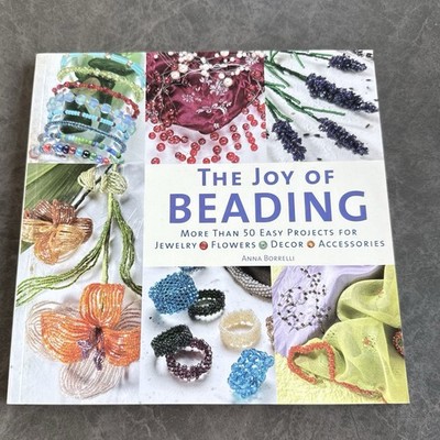 Joy of Beading Book by Anna Borelli - Craft Tutorials & Patterns, Jewelry Making