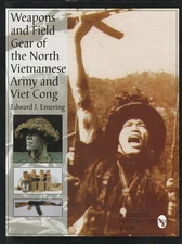 Weapons and Field Gear of the North Vietnamese Army and Viet Cong