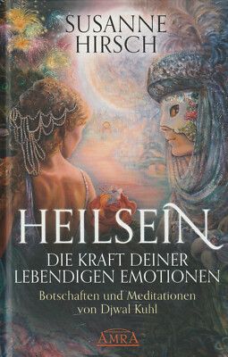 HEILSEIN - Die Kraft Deiner Lebendigen Emotionen - Susanne Hirsch BUCH - NEU 
