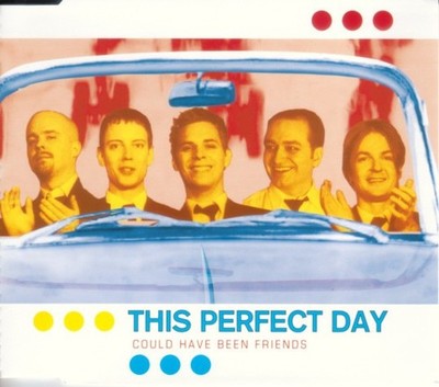 Music Musik MAXI CD This Perfect Day   Could Have Been Friends Gut