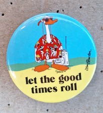 Vintage 1986 Jim Benton "Let The Good Times Roll" Button Pin