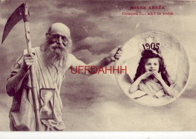 1904 BONNE ANNEE - Coucou ! ah ! LA VOILA 1905 Father Time