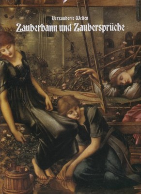Verzauberte Welten - Zauberbann und Zaubersprüche
