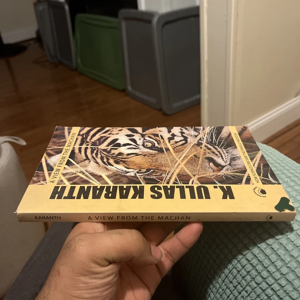 A VIEW FROM THE MACHAN: HOW SCIENCE CAN SAVE THE FRAGILE By K Ullas Karanth - Image 3 of 4