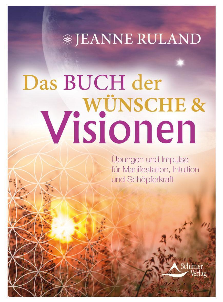 Das Buch Der Wünsche & Visionen Jeanne Ruland