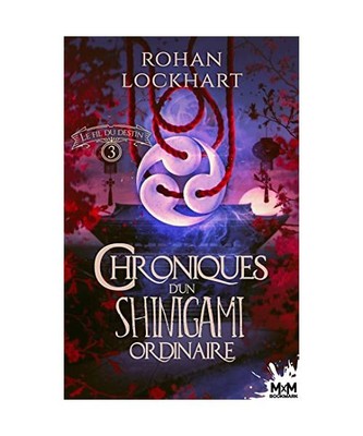 Le fil du destin: Chroniques d'un Shinigami ordinaire, T3, Lockhart, Rohan