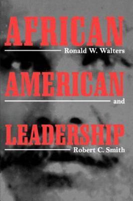 African American Leadership by Walters, Ronald W.; Smith, Robert C.