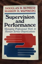 Supervision & Performance: Managing Professional Work in Human Service Orgs.