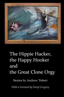 Tisbert - Der Hippie-Hacker, der glückliche Haken und die große Klonorgie - J555z