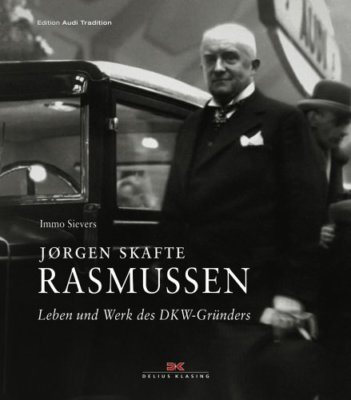 Jørgen Skafte Rasmussen Leben und Werk des DKW Gründers Auto Union Buch NEU ovp