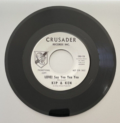 Kip & Ken, ''Love! Say Yea Yea Yea'' / ''No Room To Cry'', Pop Rock, Crusader,  1966