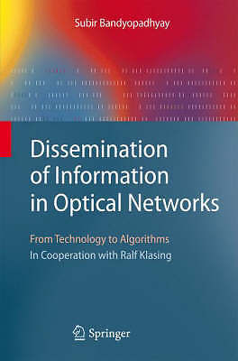 Dissemination of Information in Optical Networks:: From Technology to Algorithm