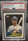 1989 KEN GRIFFEY JR TOPPS TRADED ROOKIE PSA 10  MARINERS NEW LABEL 50-50? (800)