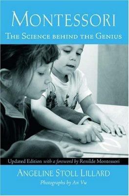 Montessori : The Science Behind the Genius by Angeline Stoll Lillard (2007,...