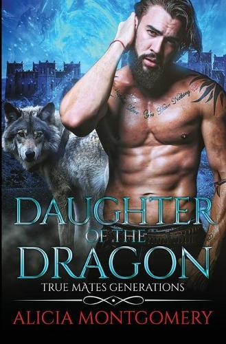 Thumbnail - Alicia Montgomery Daughter Of The Dragon (taschenbuch) True Mates