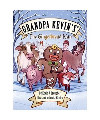 Grandpa Kevin's...The Gingerbread Man, Kevin Brougher
