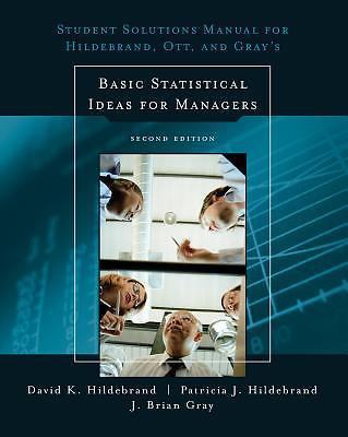 Student Solutions Manual for Basic Statistical Ideas for Managers, 2nd Edition