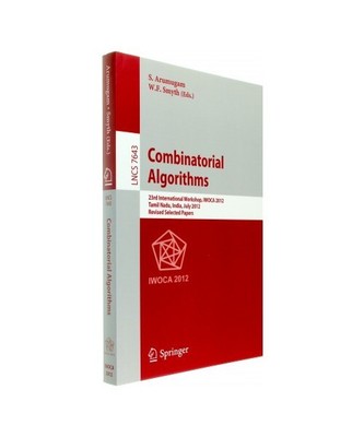 Combinatorial Algorithms: 23rd International Workshop, IWOCA 2012, Krishnankoil,