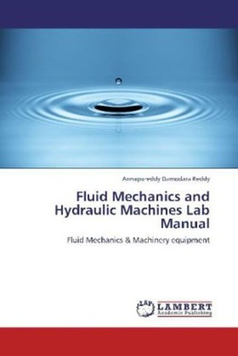 Annapureddy Damodara Reddy | Fluid Mechanics and Hydraulic Machines Lab Manual