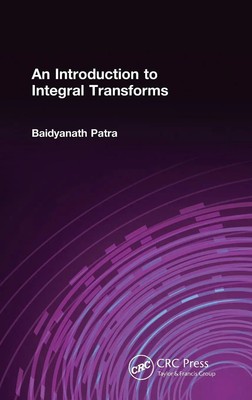 Baidyanath Patra | An Introduction to Integral Transforms | Buch | Englisch