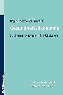Gesundheitsökonomie  - Strukturen - Methoden - Prax... | Buch | Zustand sehr gut - Hajen, Leonhard, Paetow, Holger