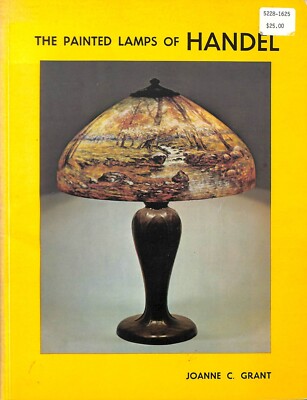 The Painted Lamps Of Handel by Joanne C. Grant 1978 SC 3rd Printing