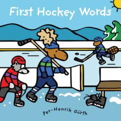 First Hockey Words - Hardcover By GÃ¼rth, Per-Henrik - GOOD