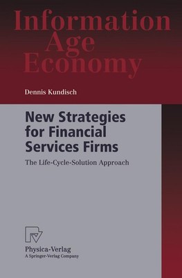 New Strategies for Financial Services Firms Dennis Kundisch