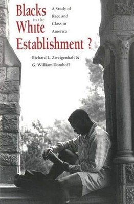 Blacks in the White Establishment? : A Study of Race and Class in