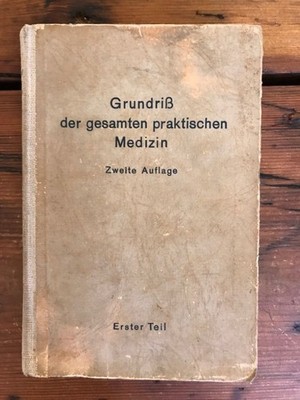Grundriß der gesamten Medizin, 1. Teil Müller, Prof. Dr. Ed. (Hrsg) und Prof. Dr