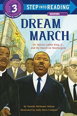 Dream March: Dr. Martin Luther King, Jr., and the March on Washington (Step Into