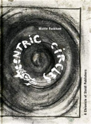 Concentric Circles: A Chronicle of Steidl Publishers,Monte Packh