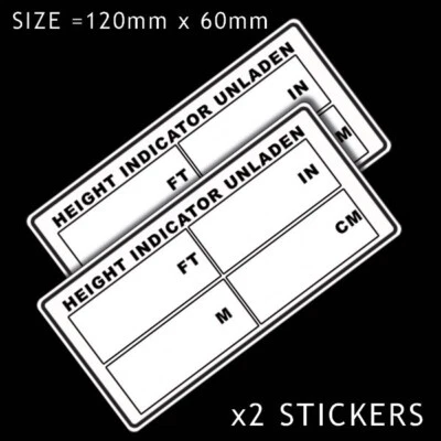 2 X VEHICLE CAB HEIGHT INDICATOR HGV STICKER HIGH QUALITY - Image 1 of 4