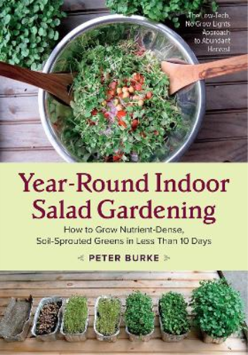 Peter Burke Year-Round Indoor Salad Gardening (Tascabile)