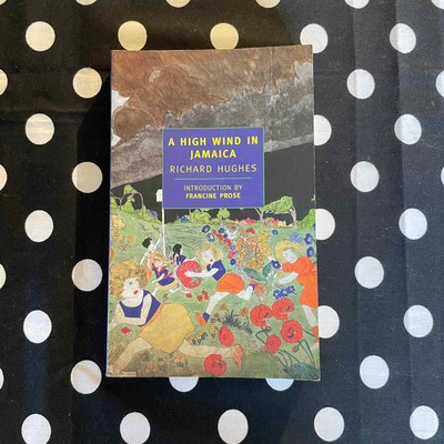 A High Wind in Jamaica by Richard Hughes 1999 NYRB softcover edition