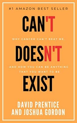 Can't Doesn't Exist: Why cancer can..., Prentice, David