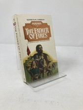 Arms Book 1 The Father of Fires by Kenneth Cameron First 1st Edition VG PB