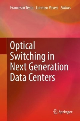Optisches Schalten in Rechenzentren der nächsten Generation - 9783319610511