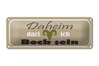 Blechschild Spruch 27X10 Cm Daheim Darf Ich Bock Metall Deko Schild Tin Sign