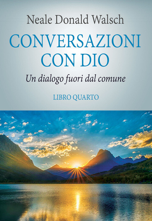 CONVERSAZIONI CON DIO. IL RISVEGLIO DELLA SPECIE. VOL. 4 WALSCH NEALE DONALD