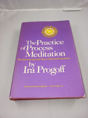 The Practice Of Process Meditation By Ira Progoff