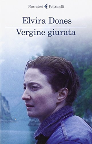 9788807017360 Vergine giurata - Elvira Dones