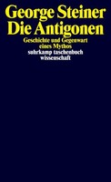 George Steiner / Die Antigonen / 9783518297247