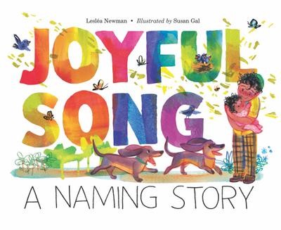 Joyful Song: A Naming Story Lesla Newman